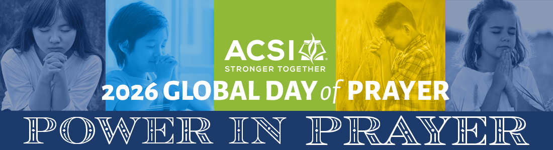 ACSI’s Annual Day of Prayer Unites Thousands of Christian Schools Worldwide
